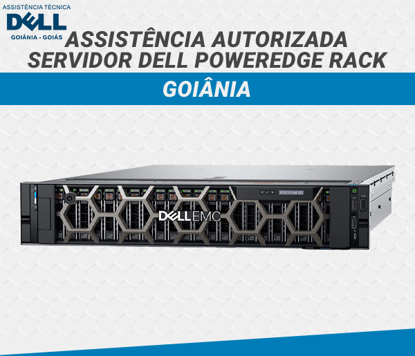 ASSISTENCIA AUTORIZADA SERVIDOR DELL POWEREDGE RACK GOIANIA