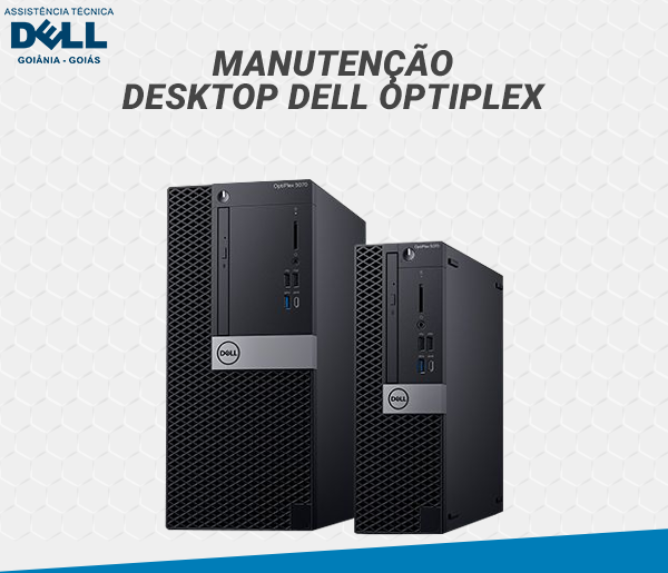 MANUTENCAO DESKTOP DELL OPTIPLEX