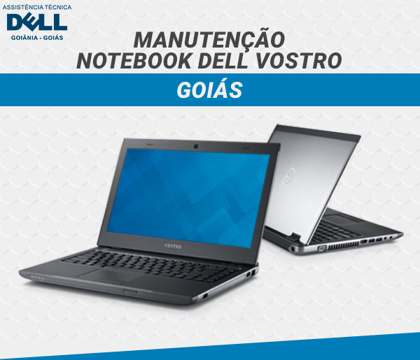 MANUTENCAO NOTEBOOK DELL VOSTRO GOIAS